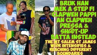 Bruk-Han & Pappi At It As Mt Salem St James W@R Intensifies Leavin Pressa D€@D & Batta SH@T-Up