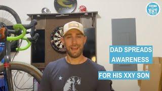 Dad Spreads Awareness For His XXY Son