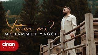 Muhammet Yağcı - Yeter Mi