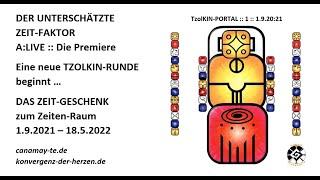 DER UNTERSCHÄTZTE ZEIT~FAKTOR :: A:LIVE :: Die Premiere am Tag 1 des Tzolkin