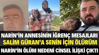 NARİN'İN ANNESİNİN WHATSAPP MESAJLARI AMCA SALİM GÜRAN ENES BARAN GÜRAN