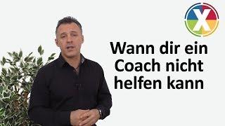 Wann dir ein Coach nicht helfen kann