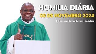 HOMILIA DIÁRIA - 31ª Semana do Tempo Comum | Sexta-feira