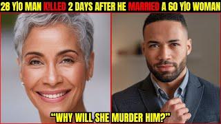 Young Groom Murdered Days After Marrying A Wealthy 60 Year Old Woman