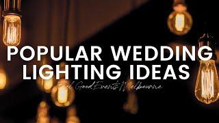 Popular Wedding Lighting Ideas | FEEL GOOD EVENTS