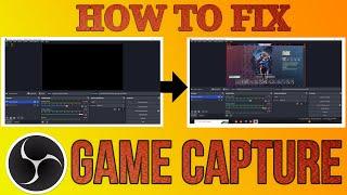 How to fix game capture black screen on obs studio