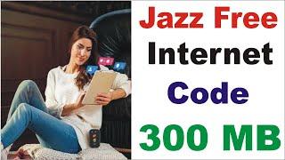 Jazz FREE Internet MBS Code, Jazz Free 300MBs Internet 2022