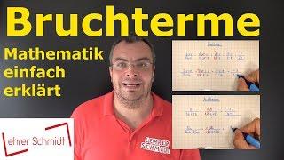 Bruchterme | Terme und Gleichungen | Mathematik - einfach erklärt | Lehrerschmidt