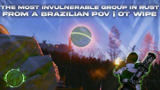 The most INVULNERABLE group in Rust from a Brazilian POV | OT Wipe