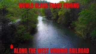 World Class Trout Fishing Along the West Virginia Railroad