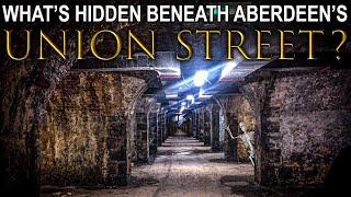 What's hidden beneath Aberdeen's Union Street?