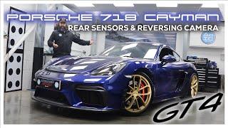 Porsche 718 Cayman GT4 Rear Parking Sensors & Reverse Camera Upgrades!