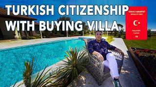 BUYING TURKISH VILLAS - TURKISH CITIZENSHIP BY INVESTING