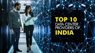 Top 10 Data Center Providers Of India Presented By RealtyNXT