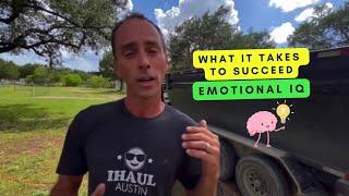 Understanding How EMOTIONAL IQ Affects Your JUNK REMOVAL BUSINESS Startup