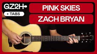 Pink Skies Guitar Tutorial Zach Bryan Guitar Lesson |Chords + Strumming|