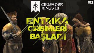 BÖL VE YÖNET ENTRİKA GİRİŞİMLERİ BAŞLADI | Crusader Kings 3 | 12.Bölüm