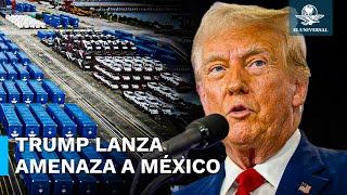 Amenaza Trump con imponer 25% de aranceles a México si no frena el paso de "criminales y drogas"