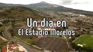 El Estadio Morelos y la monarquía moreliana!