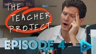 The Teacher Project - Episode 4