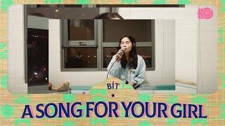 BÍT - A SONG FOR YOUR GIRL | CẦM KỲ THI HỘI 2021 - CHẶNG 1: CẦM