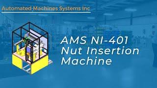 AMS Induction Heat Nut Insertion System | Manufacturing Automation | AMS Automated Machine Systems