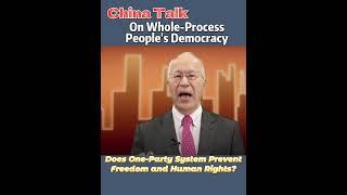 #China Talk on whole process people's #democracy: Does One Party System PreventFreedom and Human Rig