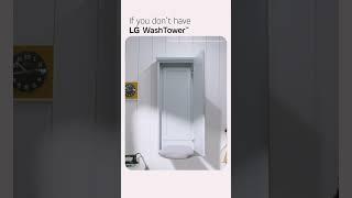 Discover the LG WashTower™: A New Way to Imagine Your Space