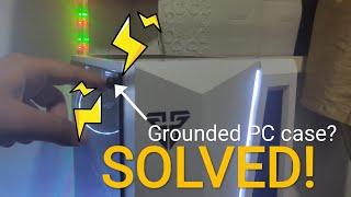 Gounded PC / Computer Case: SOLVED