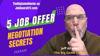 Five Job Offer Negotiation Secrets | JobSearchTV.com