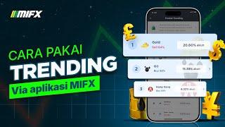 Cara Trading Forex Pakai Fitur Trending di Aplikasi MIFX