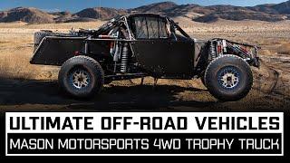 Ultimate Off-Road Vehicles: Mason Motorsports 4WD Trophy Truck