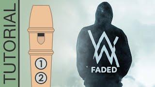 Faded (Alan Walker) - Recorder Flute Tutorial