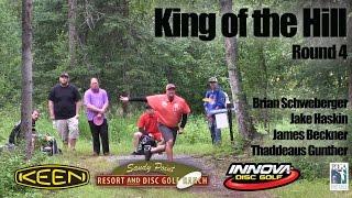 2016 King of the Hill (Alaska) Rnd 4 - Brian Schweberger, Jake Haskin, James Beckner, Thadd Gunther