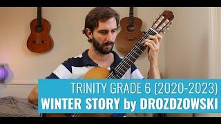 Winter Story by Drozdzowski - Trinity Grade 6 Classical Guitar (2020-2023)