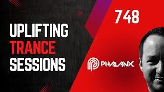 Uplifting Trance Sessions EP. 748 with DJ Phalanx  Euphoric & Melodic DJ Mix  (Trance Podcast)