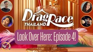 Look Over Here: Episode 4! | Drag Race Thailand Season 3 Recap  | The CUP 