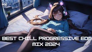 A2K BEATZ  Ultimate Chilled Progressive EDM Mix 2024  Relax • Study • Game • Chill Vibes 