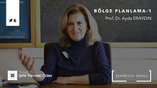 #6 Bölge Planlama -1 “Bölgesel Gelişme Kuramları” | Prof. Dr. Ayda Eraydın