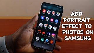 How to Add Portrait Effect to Photos on Samsung