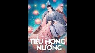 VIETSUB | THIÊN TỨ TIỂU HỒNG NƯƠNG | Siêu Phẩm Cổ Trang Ngôn Tình Hot Nhất 2024