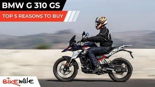 2021 BMW G310GS BS6 | TOP 5 REASONS TO BUY | Buying Guide | BikeWale