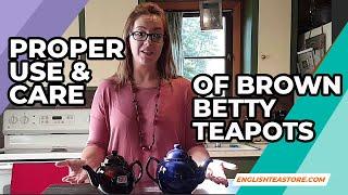 Proper Use & Care of Brown Betty Teapots | English Tea Store