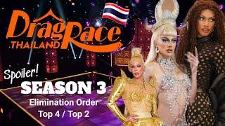 Drag Race Thailand Season 3 *SPOILER* Elimination Order and Top 4 / Top 2