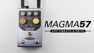 Origin Effects MAGMA57 Amp Vibrato & Drive Pedal || Official Product Video