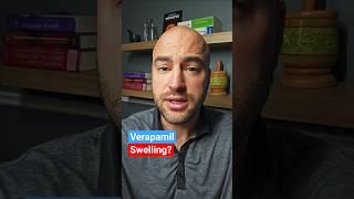 Does Verapamil Cause Swelling? #sideeffects #edema