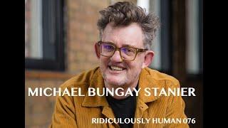 The Ridiculously Human Podcast - Best of 2019 - Michael Bungay Stanier