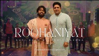 Roohaniyat | An Initiative by Rohit Saxena | Showreel 2023 | Best Modern Sufi Band In Delhi.