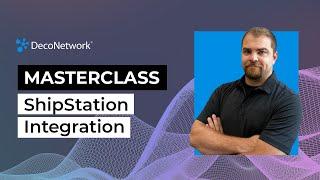 How to Integrate with ShipStation - MasterClass