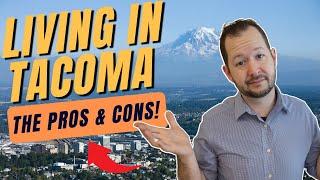 [Pros & Cons] Everything you need to know about Living in Tacoma | Living and Moving to Seattle